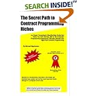 Click here to buy The Secret Path to Contract Programming Riches: An Expert... by  Michael Nigohosian.
