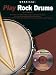 Play Rock Drums (Step One Teach Yourself)