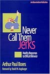 Never Call Them Jerks