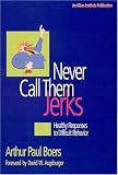 Never Call Them Jerks
