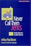Never Call Them Jerks