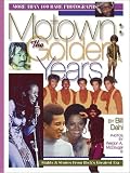 Motown: The Golden Years: The Stars and Music That Shaped a Generation (Music of the Great Lakes)
