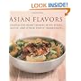 Asian Flavors: Unlock Culinary Secrets with Spices, Sauces and Other Exotic Ingredients