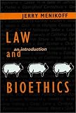 Law and Bioethics: An Introduction