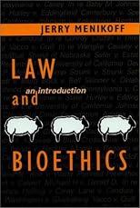 Law and Bioethics: An Introduction