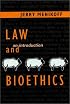 Law and Bioethics: An Introduction