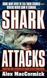 Shark Attacks: Terrifying True Accounts Of Shark Attacks Worldwide (Shark Attacks)