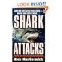 Shark Attacks: Terrifying True Accounts Of Shark Attacks Worldwide