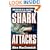 Shark Attacks: Terrifying True Accounts Of Shark Attacks Worldwide