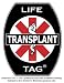 Wear LIFETAGs to alert emergency medical technicians of your transplant. Each Transplant LIFETAG is 7/16 inches wide and 7/16 inches long, is easy to attach and can be worn virtually anywhere including your keys, driver's license, credit card, key chain, insulin pump, glucose meter or anything else that you carry regularly. Children can put it on their lunch box, zipper pull, shoelaces, or belt. On your watch clasp a medic will see it immediately while searching for a pulse or a place to begin an IV. Printed on brass with an adhesive backing. Included with order is a tube of extra strength adhesive. For more life-saving identification products visit LIFETAG.com
