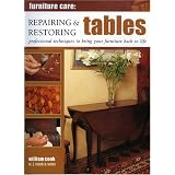 Furniture Care: Repairing and Restoring Tables by W.J. Cooks and Sons