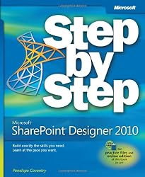 Microsoft SharePoint Designer 2010 Step by Step (Step by Step (Microsoft))