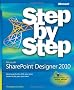 Microsoft SharePoint Designer 2010 Step by Step (Step by Step (Microsoft))