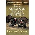 Guide to Advanced Turkey Hunting (Outdoorsman's Edge) by Richard P. Combs