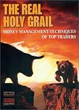 The Real Holy Grail: Money Management Techniques of Top Traders
