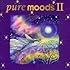 Pure Moods, Vol. II