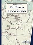 Mit Butler und Bootsmann: Ein Bootst&ouml;rn anno 1890 von Friesland &uuml;ber die mecklenburgischen Seen bis nach B&ouml;hmen - 