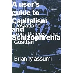 A User's Guide to Capitalism and Schizophrenia: Deviations from Deleuze and Guattari