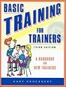 Basic Training for Trainers, 2nd Edition: A Handbook for New Trainers
