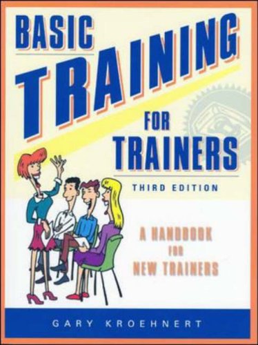 Basic Training for Trainers, 2nd Edition: A Handbook for New Trainers