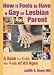 How It Feels to Have a Gay or Lesbian Parent: A Book by Kids for Kids of All Ages