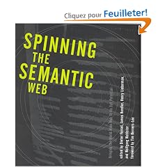 Spinning the Semantic Web: Bringing the World Wide Web to Its Full Potential