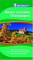Michelin Travel Guide Alsace-Lorraine-Champagne (Michelin Travel Guide Alsace, Lorraine, Champagne) (Michelin Green Guides)