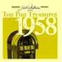 Joel Whitburn Presents: Top Pop Treasures 1958