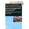 Kulturmanagement der Zukunft: Perspektiven aus Theorie und Praxis
