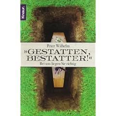 Gestatten, Bestatter!: Bei uns liegen Sie richtig