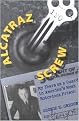Alcatraz Screw (My Years As a Guard in America's Most Notorious Prison) (Illustrated) (Paperback)