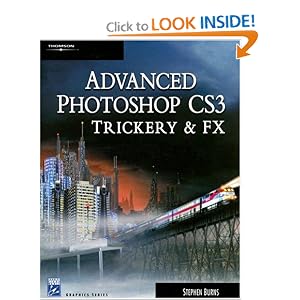 Advanced Photoshop CS3 Trickery & FX (Graphics Series) (Paperback)