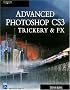 Advanced Photoshop CS3 Trickery & FX (Graphics Series) Advanced Photoshop CS3 Trickery & FX (Graphics Series)
