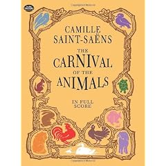 The Carnival of the Animals: Grand Zoological Fantasy for Eleven Players in Full Score