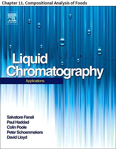 Liquid Chromatography: Chapter 11. Compositional Analysis of Foods