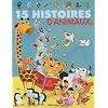 15 histoires d'animaux - D�s 3 ans (J'aime les histoires)