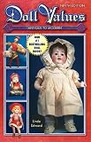 Doll Values: Antique to Modern