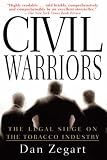 Civil Warriors: The Legal Siege on the Tobacco Industry