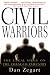 Civil Warriors: The...