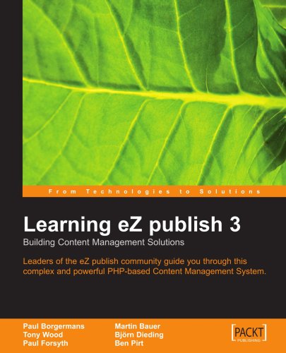 Image of: Learning eZ publish 3: Building Content Management Solutions--Leaders of the eZ publish community guide you through this complex and powerful PHP-based Content Management System