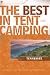 The Best in Tent Camping: Tennessee: A Guide for Car Campers Who Hate RVs, Concrete Slabs, and Loud Portable Stereos (Best in Tent Camping - Menasha Ridge)
