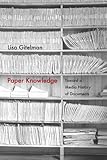 Paper Knowledge: Toward a Media History of Documents (Sign, Storage, Transmission)