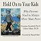 Hold On to Your Kids: Why Parents Need to Matter More Than Peers