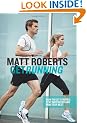 Get Running: How to Get Started, Stay Motivated and Run Your Best