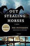 Out Stealing Horses: A Novel
