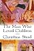 Image of The Man Who Loved Children: A Novel