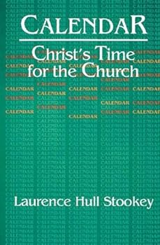 christ's time for the church calendar - laurence hull stookey