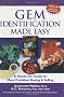 Gem Identification Made Easy: A Hands-On Guide to More Confident Buying and Selling