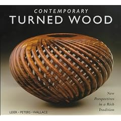 Contemporary Turned Wood: New Perspectives in a Rich Tradition