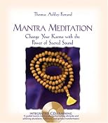 Mantra Meditation: Change Your Karma with the Power of Sacred Sound